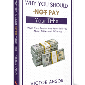 WHY YOU SHOULD NOT PAY YOUR TITHE